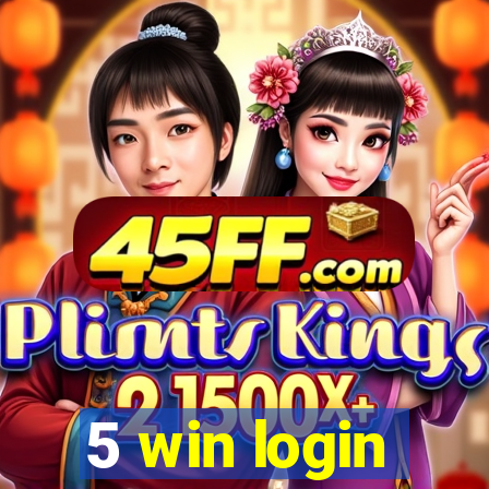 5 win login